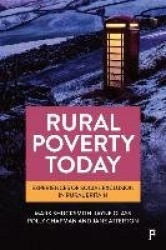 Rural Poverty Today - Experiences of Social Exclusion in Rural Britain