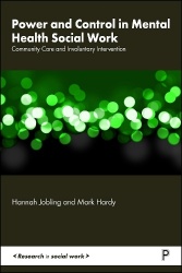 Power and Control in Mental Health Social Work - Community Care and Involuntary Intervention