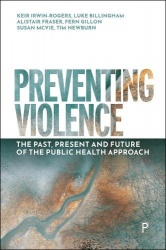 Preventing Violence - The Past, Present and Future of the Public Health Approach