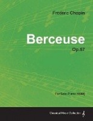 Berceuse Op.57 - For Solo Piano (1844)