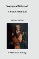 Joasaph of Belgorod - A Universal Saint