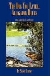 The Dig You Later, Alligator Blues