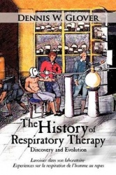 The History of Respiratory Therapy - Discovery and Evolution