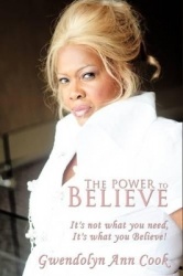 The Power to Believe - It's Not What You Need, It's What You Believe!