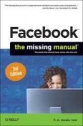Facebook: The Missing Manual 3e
