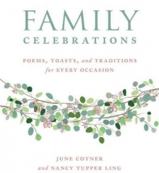 Family Celebrations - Poems, Toasts, and Traditions for Every Occasion