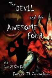 The Devil And The Awesome Four - volume one