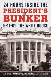 24 Hours Inside the President's Bunker - 9-11-01: The White House