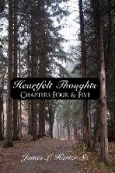 Heartfelt Thoughts - Chapters Four & Five
