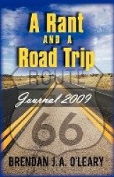 A Rant and a Road Trip - Journal 2009