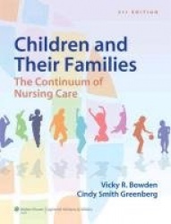 Children and Their Families - The Continuum of Nursing Care