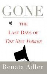 Gone - The Last Days of the New Yorker