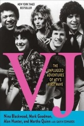 VJ - The Unplugged Adventures of MTV's First Wave