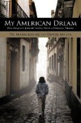 My American Dream - One Woman's Journey Living With a Chronic Disease