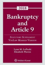 Bankruptcy and Article 9 - 2018 Statutory Supplement, VisiLaw Marked Version