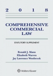 Comprehensive Commercial Law - 2018 Statutory Supplement