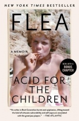 Acid for the Children - A Memoir
