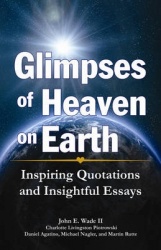 Glimpses of Heaven on Earth - Inspiring Quotations and Insightful Essays