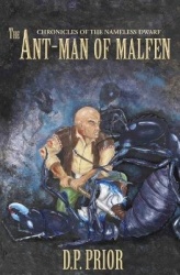 The Ant-Man of Malfen - The Chronicles of the Nameless Dwarf (First Chronicle)