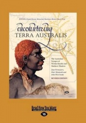 Encountering Terra Australis - The Australian Voyages of Nicolas Baudin and Matthew Flinders