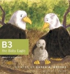 B3 the Baby Eagle - Based on a True Story