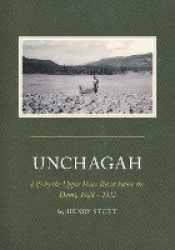 Unchagah: Life by the Upper Peace River before the Dams, 1928 - 1932