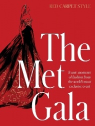 The Met Gala: Red Carpet Style, iconic moments of fashion from the world's most exclusive event, perfect for fans of ICONS OF ST