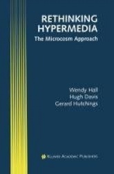 Rethinking Hypermedia - The Microcosm Approach