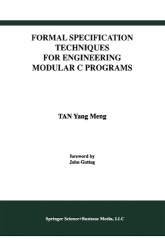 Formal Specification Techniques for Engineering Modular C Programs