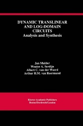 Dynamic Translinear and Log-Domain Circuits : Analysis and Synthesis