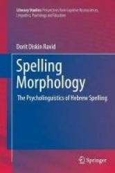 Spelling Morphology - The Psycholinguistics of Hebrew Spelling