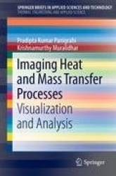 Imaging Heat and Mass Transfer Processes - Visualization and Analysis
