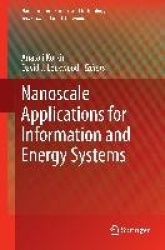 Nanoscale Applications for Information and Energy Systems