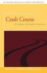 Crash Course - A Truman Kicklighter Mystery