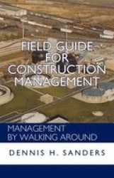 Field Guide for Construction Management - Management by Walking Around