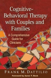 Cognitive-Behavioral Therapy with Couples and Families - A Comprehensive Guide for Clinicians