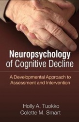 Neuropsychology of Cognitive Decline - A Developmental Approach to Assessment and Intervention