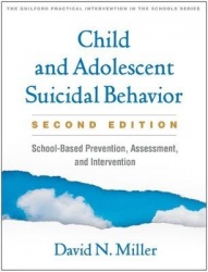 Child and Adolescent Suicidal Behavior, Second Edition - School-Based Prevention, Assessment, and Intervention