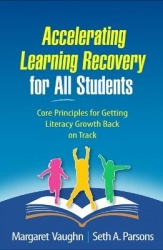 Accelerating Learning Recovery for All Students - Core Principles for Getting Literacy Growth Back on Track