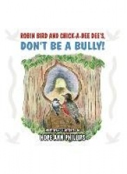 Robin Bird and Chick-A-Dee Dee's, Don't Be a Bully!