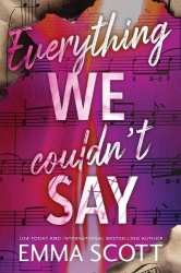 Everything We Couldn't Say - An Angsty Coming of Age Romance (Castle Hill Academy Book 2)