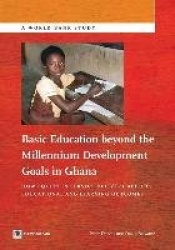 Basic Education Beyond the Millennium Development Goals in Ghana - How Equity in Service Delivery Affects Educational and Learni