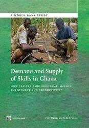 Demand and Supply of Skills in Ghana - How Can Training Programs Improve Employment and Productivity?