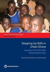 Stepping Up Skills in Urban Ghana - Snapshot of the STEP Skills Measurement Survey