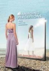 Managing Perceptions - From Laity to Leadership