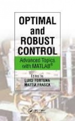 Optimal and Robust Control - Advanced Topics with MATLAB (R)