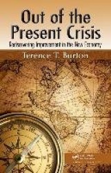 Out of the Present Crisis - Rediscovering Improvement in the New Economy