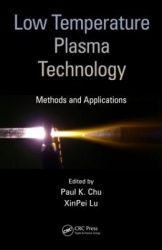 Low Temperature Plasma Technology - Methods and Applications