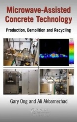 Microwave-Assisted Concrete Technology - Production, Demolition and Recycling