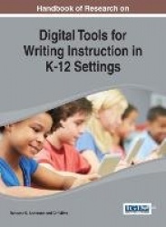 Digital Tools for Writing Instruction in K-12 Settings - Student Perceptions and Experiences
